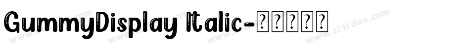 GummyDisplay Italic字体转换